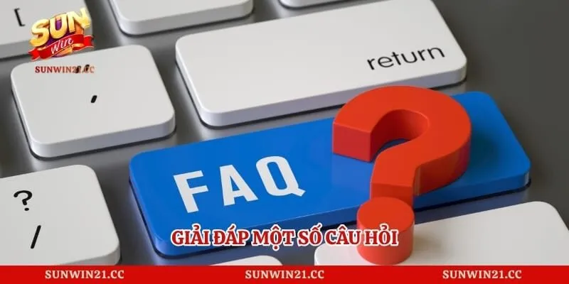Giải đáp một số câu hỏi