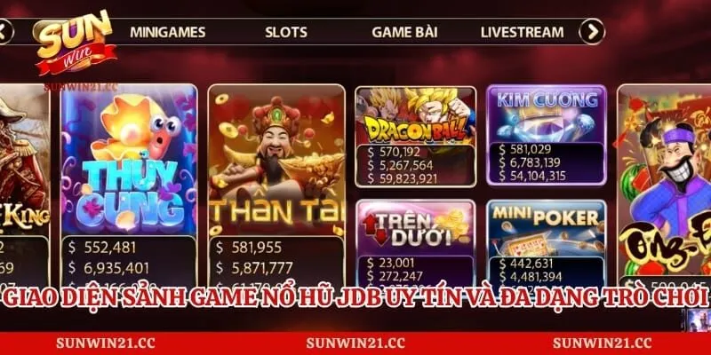 Nổ Hũ Jdb – Sảnh Game Slot Đổi Thưởng Uy Tín Và Hấp Dẫn 2 Giao diện sảnh game nổ hũ jdb uy tín và đa dạng trò chơi