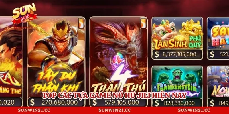 Nổ Hũ Jili – Sảnh Game Slot Đổi Thưởng Đẳng Cấp Vượt Trội 3 Top các tựa game nổ hũ jili hiện nay
